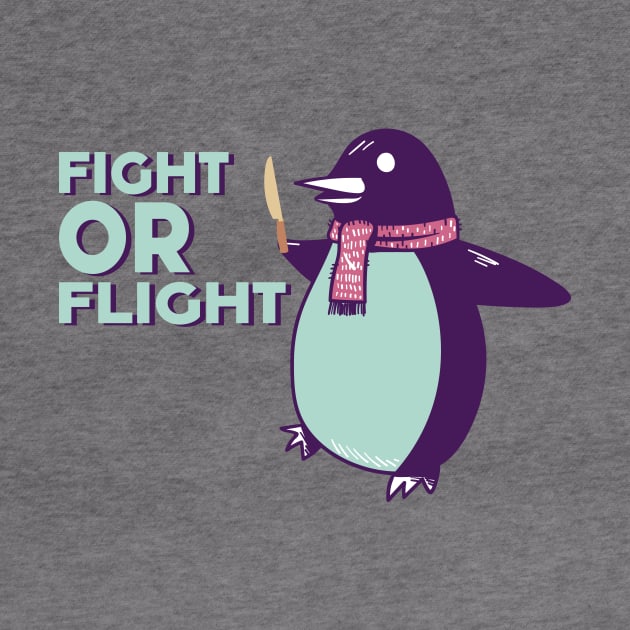 Fight or Flight Funny Penguin Pun Fight shirt Flight Meme by Selva_design14